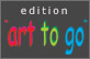edition "art to go"